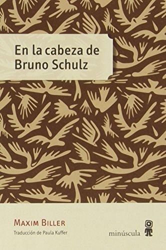 En La Cabeza De Bruno Schulz