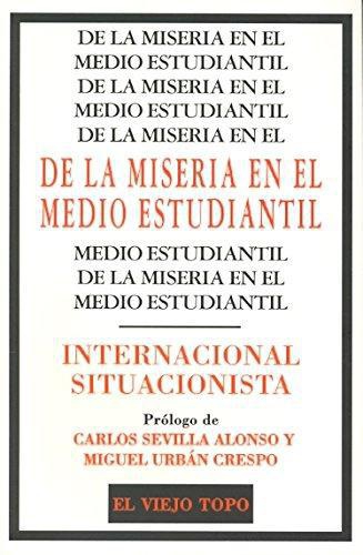 De La Miseria En El Medio Estudiantil Internacional Situacionista