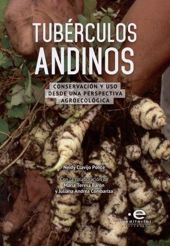 Tuberculos Andinos Conservacion Y Uso Desde Una Perspectiva Agroecologica