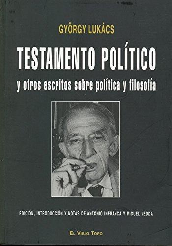 Testamento Politico Y Otros Escritos Sobre Politica Y Filosofia