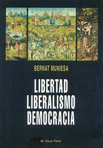 Libertad Liberalismo Democracia