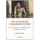 Un Silencio Ensordecedor. La Violencia Ocultada Contra Mujeres Y Niños