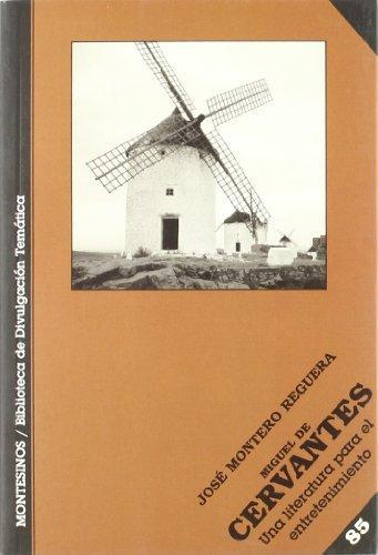 Miguel De Cervantes Una Literatura Para El Entretenimiento