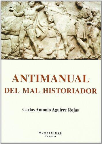 Antimanual Del Mal Historiador