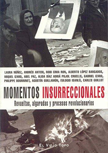 Momentos Insurreccionales Revueltas Algaradas Y Procesos Revolucionarios