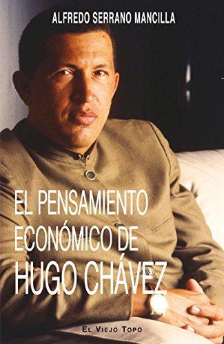 Pensamiento Economico De Hugo Chavez, El