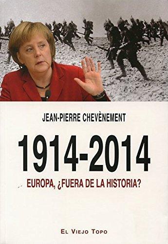 1914-2014 Europa Fuera De La Historia