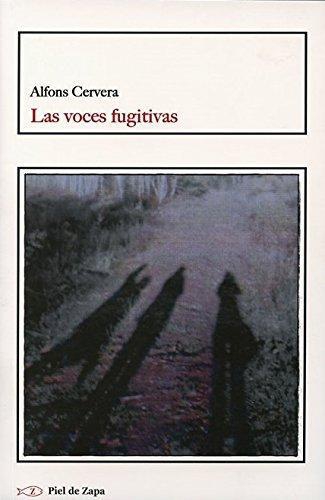 Voces Fugitivas, Las