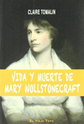 Vida Y Muerte De Mary Wollstonecraft