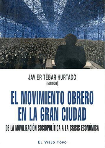 Movimiento Obrero En La Gran Ciudad, El