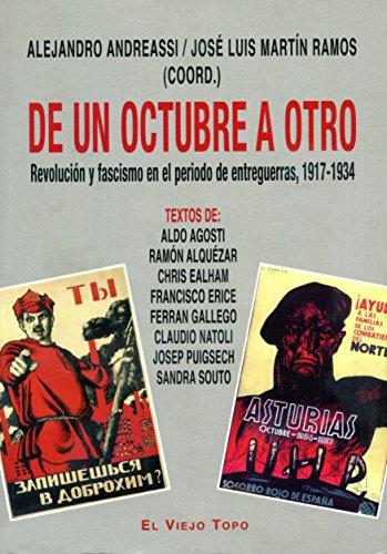 De Un Octubre A Otro Revolucion Y Fascismo En El Periodo De Entreguerras, 1917-1934
