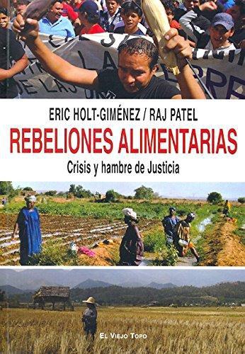 Rebeliones Alimentarias. Crisis Y Hambre De Justicia