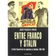 Entre Franco Y Stalin. El Dificil Itinerario De Los Comunistas En Cataluña, 1936-1949