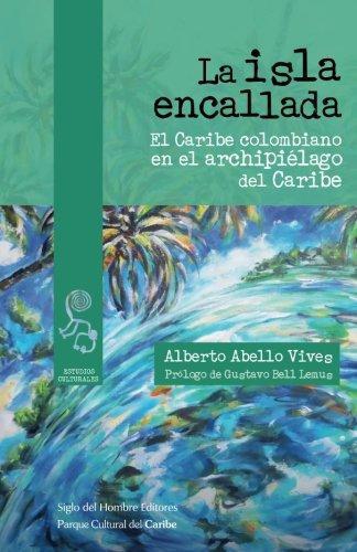 Isla Encallada. El Caribe Colombiano En El Archipielago Del Caribe, La