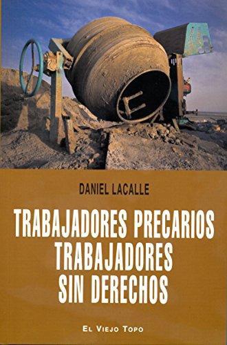 Trabajadores Precarios Trabajadores Sin Derechos