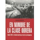 En Nombre De La Clase Obrera Hungria 1956 La Revolucion Narrada Por Uno De Sus Protagonistas