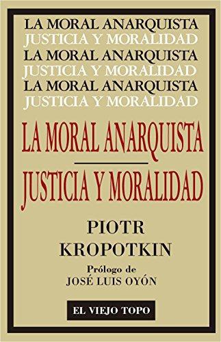 Moral Anarquista Justicia Y Moralidad, La