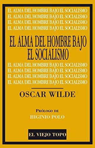 Alma Del Hombre Bajo El Socialismo, El