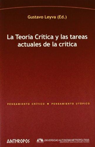 Teoria Critica Y Las Tareas Actuales De La Critica, La