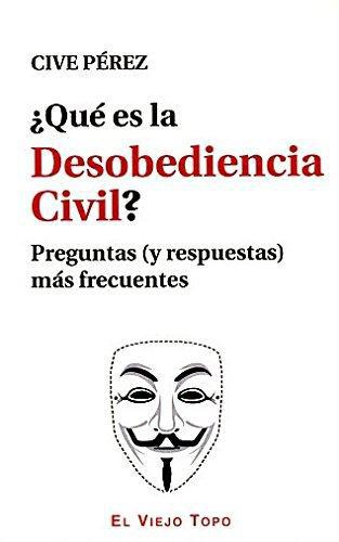 Que Es La Desobediencia Civil? Preguntas (Y Respuestas) Mas Frecuentes