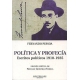 Politica Y Profecia. Escritos Politicos 1910-1935