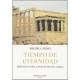 Tiempo De Eternidad. Reflexiones Sobre Y Desde La Filosofia Antigua