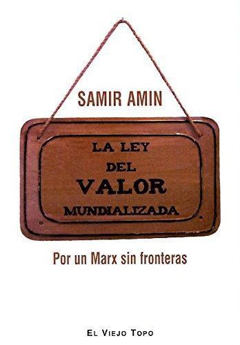 Ley Del Valor Mundializada. Por Un Marx Sin Fronteras, La