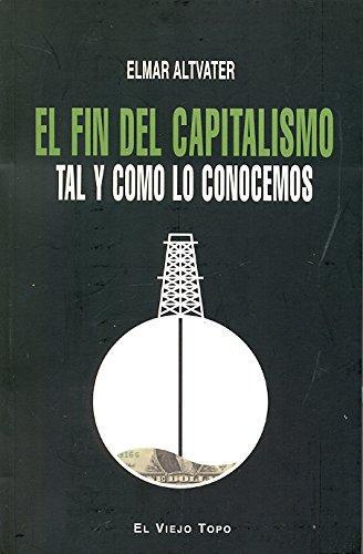 Fin Del Capitalismo Tal Y Como Lo Conocemos, El