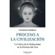 Proceso A La Civilizacion. La Critica De La Modernidad En La Historia Del Cine