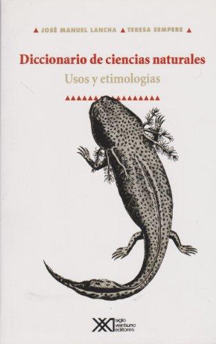 Diccionario De Ciencias Naturales Usos Y Etimologias