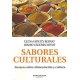 Sabores Culturales. Ensayos Sobre Alimentacion Y Cultura