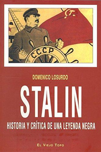 Stalin Historia Y Critica De Una Leyenda Negra
