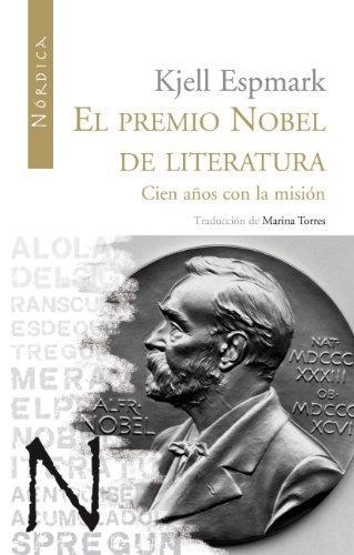 Premio Nobel De Literatura. Cien Años Con La Mision, El