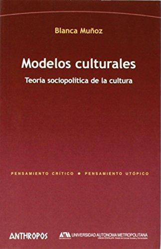 Modelos Culturales Teoria Sociopolitica De La Cultura