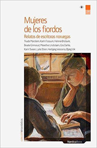 Mujeres De Los Fiordos. Relatos De Escritoras Noruegas