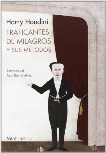 Traficantes De Milagros Y Sus Metodos