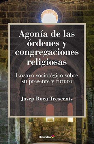 Agonia De Las Ordenes Y Congregaciones Religiosas