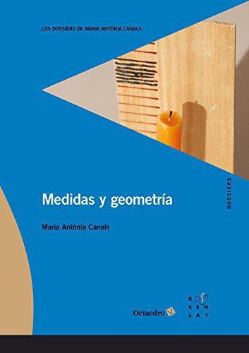 Medidas Y Geometria. Los Dossiers De Maria Antonia Canals