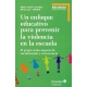 Un Enfoque Educativo Para Prevenir La Violencia En La Escuela