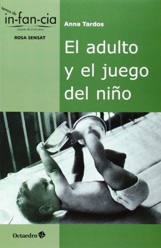 Adulto Y El Juego Del Niño, El
