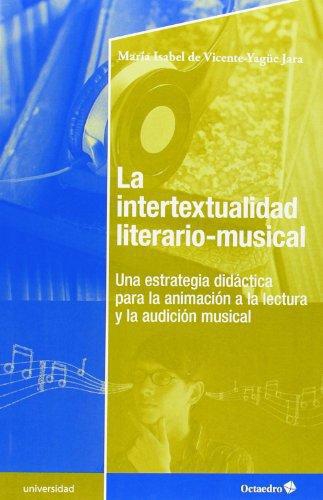Intertextualidad Literario-Musical Una Estrategia Didactica Para La Animacion A La Lectura, La