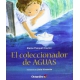 Coleccionador De Aguas, El