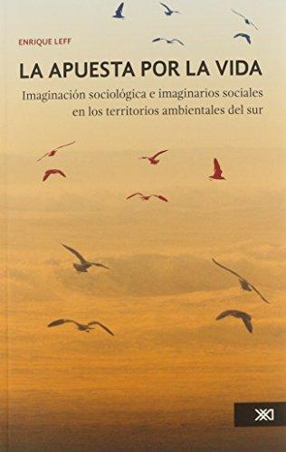 Apuesta Por La Vida. Imaginacion Sociologica E Imaginarios Sociales, La