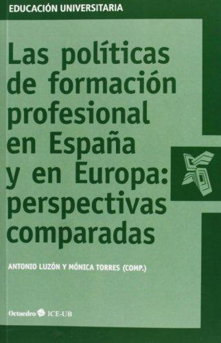 Politicas De Formacion Profesional En España Y En Europa: Perspectivas Comparadas, Las