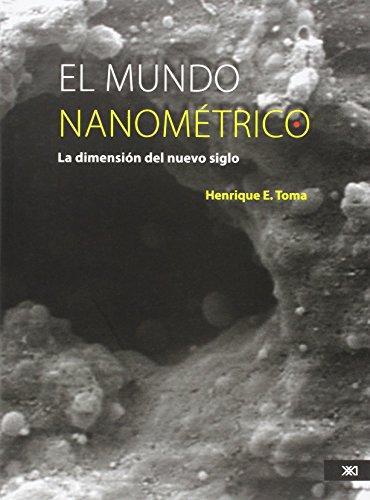 Mundo Nanometrico. La Dimension Del Nuevo Siglo, El