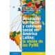 Desarrollo Territorial Y Cohesion Social En America Latina: La Vision De Las Pyme