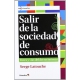 Salir De La Sociedad De Consumo