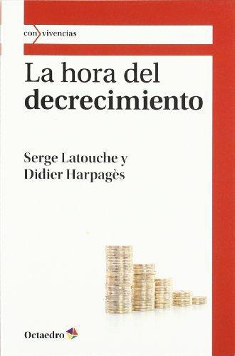 Hora Del Decrecimiento, La