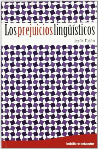 Prejuicios Linguisticos, Los