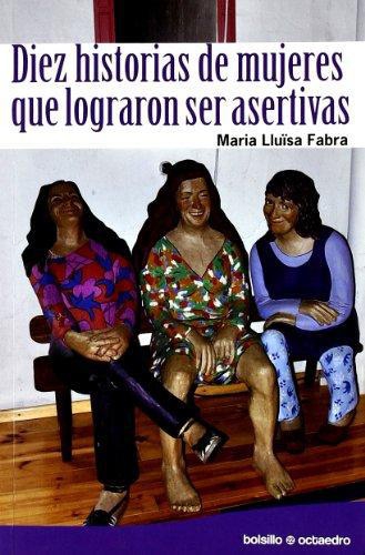 Diez Historias De Mujeres Que Lograron Ser Asertivas